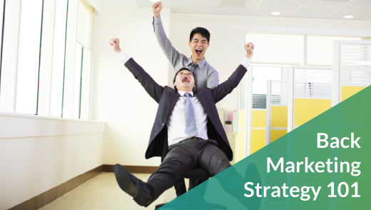 Back Marketing Strategy 101